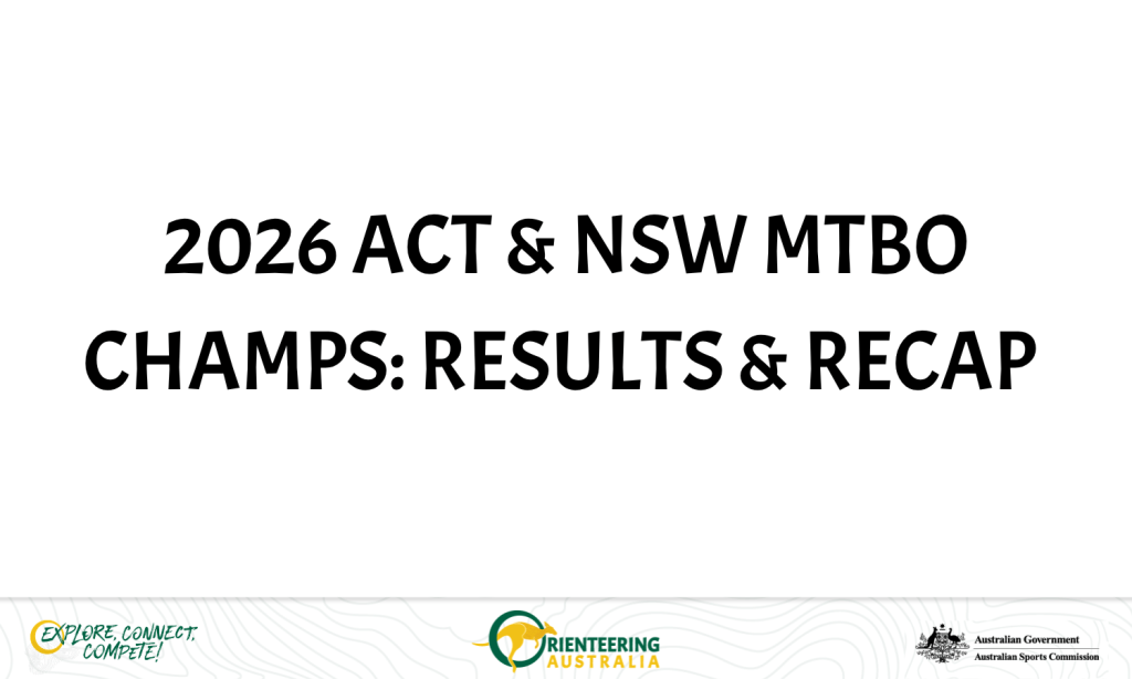 Title slide: 2026 ACT & NSW MTBO CHAMPS: RESULTS & RECAP with sponsor logos at bottom.